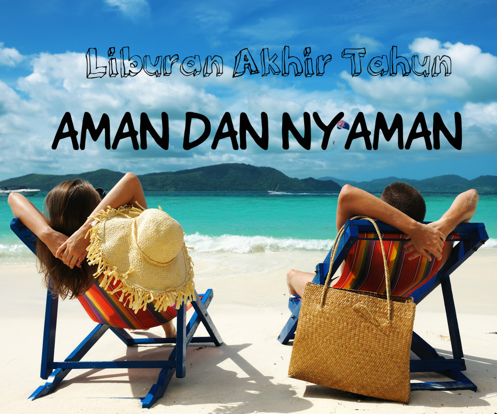 Tips Liburan Akhir Tahun dengan Aman dan Nyaman